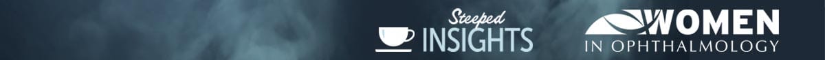 Blurred blue banner featuring a teacup icon with the words Steeped Insights and a logo for Women in Ophthalmology with an abstract eye graphic.